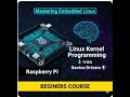 Linux Kernel Programming free linux device drivers course free embedded systems course