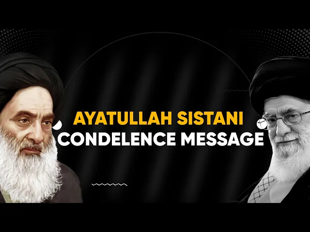 ⁣Ayatullah Sistani Condelence Message | Ayt Khamenei ki Shadat par Ayt Sistani ka paigham & Apeal