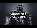 Mask Off (Orchestra Version) - Future, Prod. Metro Booming [Edit Audio]