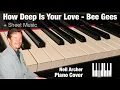 How Deep Is Your Love - Bee Gees / Take That - Piano Cover + Sheet Music