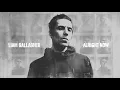LIAM GALLAGHER - ALRIGHT NOW (SUBTITULADO WHY ME? WHY NOT.)