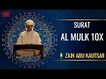 Download Lagu SURAT AL MULK  ZAIN ABU KAUTSAR 10X TERMEDU (BEAUTIFUL VOICE QURAN)!!!