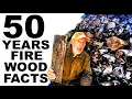 FIREWOOD FACTS I HAVE LEARNED IN 50+ YEARS OF MAKING IT!