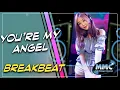 Download Lagu DJ YOU'RE MY ANGEL REMIX 2019 ( Breakbeat )