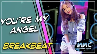 Download DJ YOU'RE MY ANGEL REMIX 2019 ( Breakbeat ) MP3