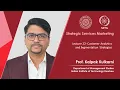 Lecture 22 - Customer Analytics and Segmentation Strategies