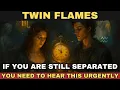 Lagu ✨Tweelingvlammen: WAAROM zijn jullie nog steeds gescheiden? Dit moet je dringend horen✨