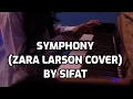 Download Lagu SYMPHONY - SIFAT (Zara Larson Cover)