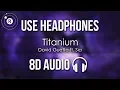Download Lagu David Guetta ft. Sia - Titanium (8D AUDIO)