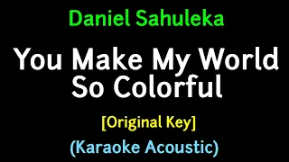Download (Karaoke Acoustic) You Make My World So Colorful - Daniel Sahuleka [Original Key] MP3