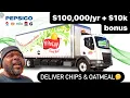 Frito-Lay Quaker are PAYING up to 100k to deliver chips oatmeal with a 10k bonus