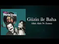 Güzin ile Baha - Allah Allah Ne Zaman