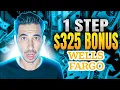 325 FOR 1 DEPOSIT Wells Fargo 325 Checking Bonus Review Bank Bonus Reviews