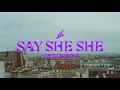Say She She - C'est Si Bon [OFFICIAL MUSIC VIDEO]