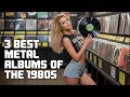 Top 3 Best Metal Albums of the 1980s
