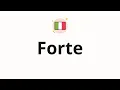 How to pronounce Forte