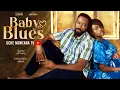 Download Lagu BABY BLUES - UCHE MONTANA, FREDERICK LEONARD, PASCALINE ALEX, Latest 2025 Nigerian Movie