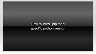 How to install pip for a specific python version