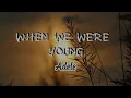 Download Lagu ADELE - WHEN WE WERE YOUNG lyrics