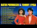Download Lagu Ratih Purwasih dan Tommy J Pisa Full Album 🍓 Tembang Kenangan Nostalgia 80an 90an Indonesia