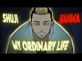 Lagu Shuji Hanma - Tokyo Revengers | [AMV/Edit] | My Ordinary Life