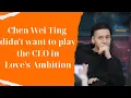 Download Lagu Chen Wei Ting didn't want to play the CEO in Love's Ambition