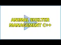 Animal Shelter Management C 6 Solutions