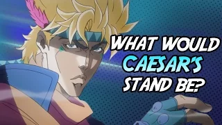 What Would Caesar Zeppeli s Stand Be