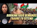 Download Lagu Burkina Faso Erupts In Protest For Traore To Extend His Presidency