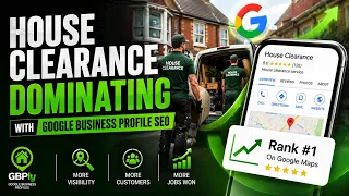 House Clearance Company Dominating with Google Business Profile SEO - GBPly Google Business Profiles