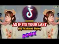 Download Lagu DJ AS IF ITS YOUR LAST | Dj Thailand Viral Tiktok | Dj Bharz Remix
