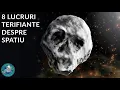 Download Lagu 8 Lucruri Infricosatoare, Dar Atat De Frumoase, Despre Univers Si Omenire
