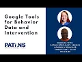 Google Tools for Behavior Data Intervention