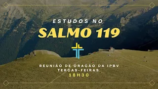 Estudos no Salmo 119 - Pr. Francisco Macena
