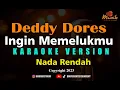 Download Lagu Minusone Deddy Dores - Ingin Memelukmu [Karaoke] Nada Rendah