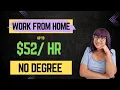 Work From Home No Degree Jobs Remote Jobs Hiring Beginner Friendly