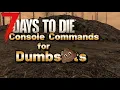 Valkyrie s Guide to Console Commands - 7 Days to Die