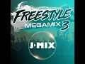 Download Lagu Jay-Mix Freestyle (Megamix Vol. 03)