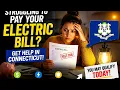 How to get help paying your electric bill in Connecticut