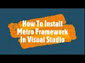 How To Download And Install Metro Framework In Visual Studio 2002 All Versions Modern UI Design
