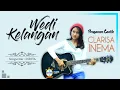 Clarisa Arda - Wedi Kelangan (Official Music Video)
