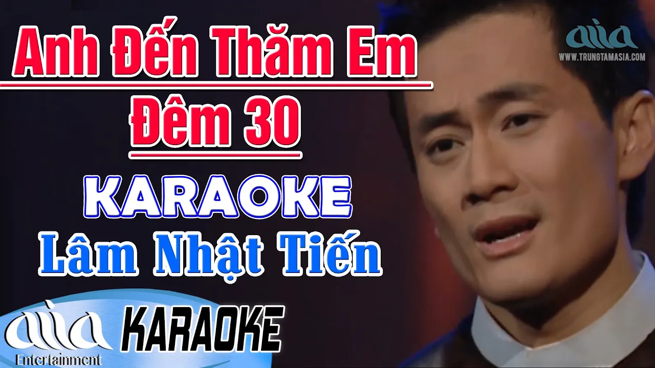 Karaoke Anh Đến Thăm Em Đêm 30 Lâm Nhật Tiến - Karaoke Trữ Tình Tone Nam - Asia Karaoke Beat Chuẩn