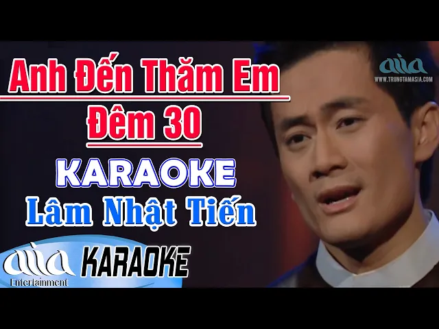 Karaoke Anh Đến Thăm Em Đêm 30 Lâm Nhật Tiến - Karaoke Trữ Tình Tone Nam - Asia Karaoke Beat Chuẩn