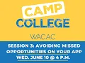 Camp College 2026 - Session 3 Avoiding Missed Opportunities on Your Common App and UC App