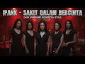🔥Ipank - Sakit Dalam Bercinta by Request || Dark Symphonic Rockestra cover by Viema Metal Forge🎧