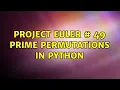 Project Euler 49 Prime permutations in Python