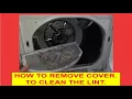 How To Remove Dryer Panels To Clean Dryer Lint Filter