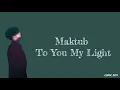 MAKTUB (마크툽) To You My Light (오늘도 빛나는 너에게)(Feat.이라온) Easy Lyrics