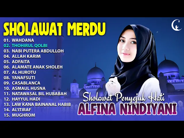 Download MP3 SHOLAWAT MERDU ALFINA NINDIYANI FULL ALBUM TERBARU 2023 - WAHDANA, Thohirul Qolbi, ALAMATE ANAK SHOL