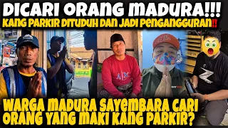 SIAPA YANG SALAH‼️ KONTEN KREATOR VS KANG PARKIR? WARGA MADURA CARI ORANG INI?